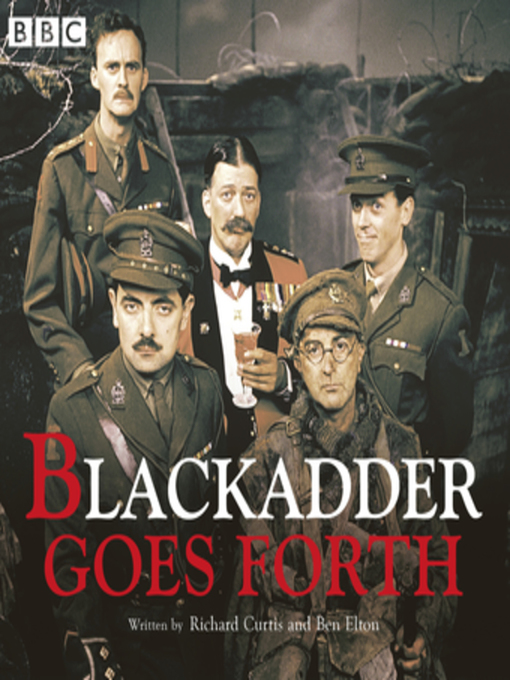 Title details for Blackadder Goes Forth by Ben Elton - Available